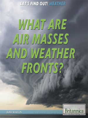cover image of What Are Air Masses and Weather Fronts?